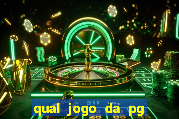 qual jogo da pg ta pagando agora